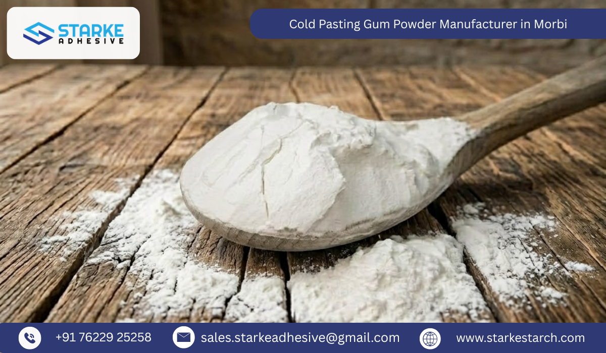 Cold Pasting Gum Powder Manufacturer in Morbi