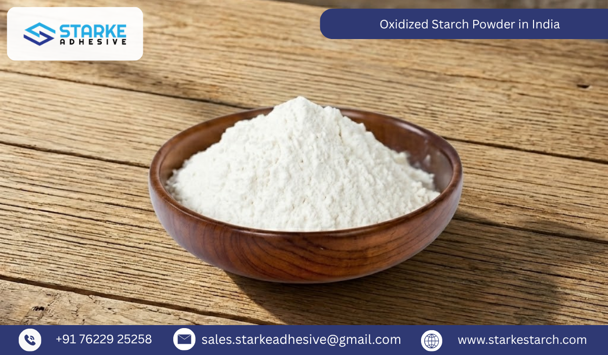 Oxidized Starch Powder in India